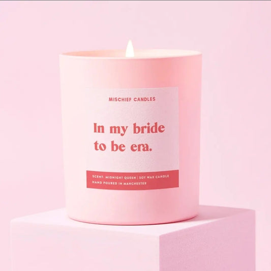 In my bride to be era - Soy Wax Candle